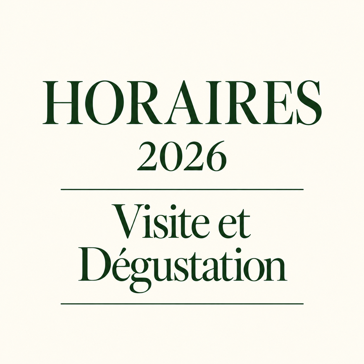 Visite et dégustation, horaires d'ouverture 2026